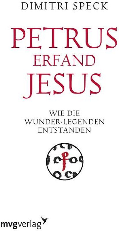 Petrus erfand Jesus