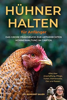 Hühner halten für Anfänger