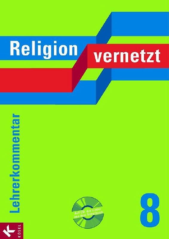 Religion vernetzt Band 8 Lehrerkommentar