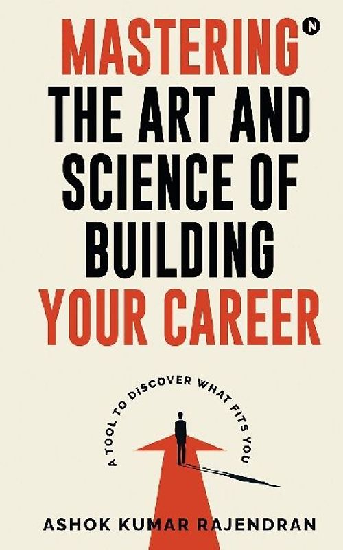 Mastering the Art and Science of Building Your Career