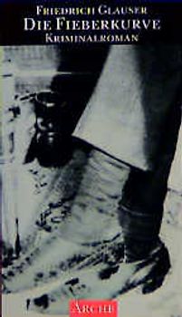 Sämtliche Kriminalromane und Kriminalgeschichten / Fieberkurve
