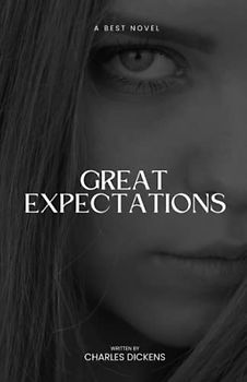 Great Expectations: A Bildungsroman Novel of Love, Ambition, and Redemption (Annotated)