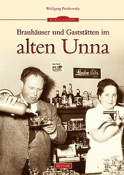 Brauhäuser und Gaststätten im alten Unna