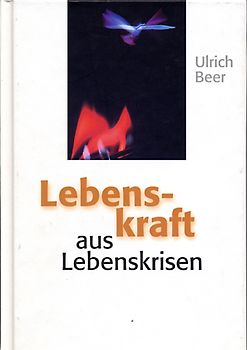 Lebenskraft aus Lebenskrisen