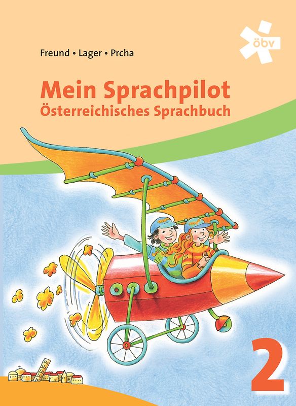 Mein Sprachpilot 2. Österreichisches Sprachbuch, Schülerbuch