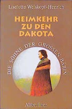 Die Söhne der Grossen Bärin / Heimkehr zu den Dakota