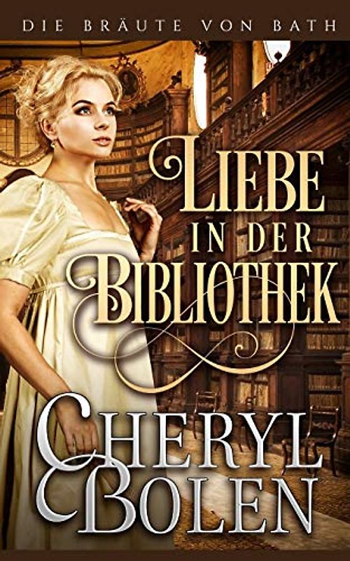 Liebe in der Bibliothek (Die Bräute von Bath, Band 5)