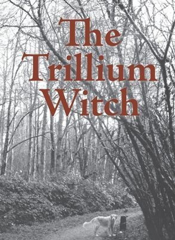 The Trillium Witch