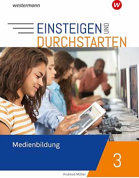 Einsteigen und durchstarten - Medienbildung