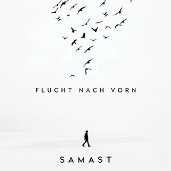 Samast - Flucht Nach Vorn
