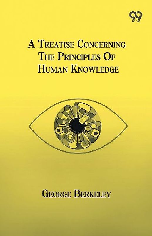 A Treatise Concerning The Principles Of Human Knowledge