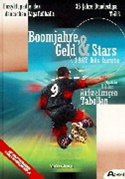 Enzyklopädie des deutschen Ligafussballs / 35 Jahre Bundesliga. Boomjahre, Geld & Stars