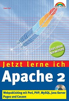 Apache 2. Webpublishing mit Perl, PHP, MySQL, Java Server Pages und Cocoon - Komplettes Starterkit
