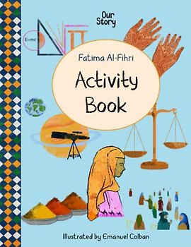 Fatima Al-Fihri Activity Book: Sorting, writing, cooking, crafts, colouring and more!