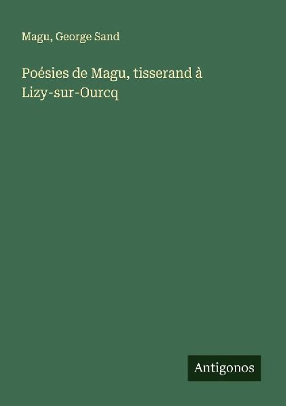 Poésies de Magu, tisserand à Lizy-sur-Ourcq