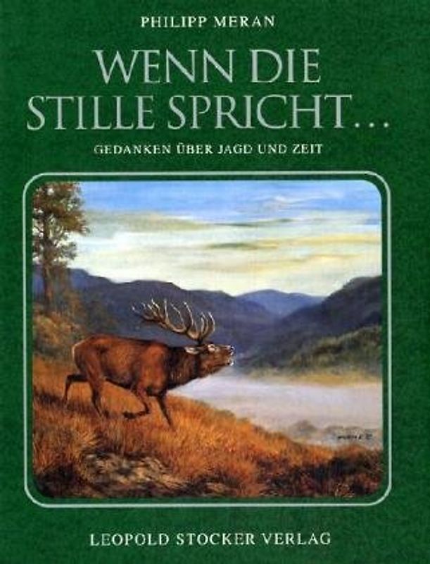 Wenn die Stille spricht.... Gedanken über Jagd und Zeit