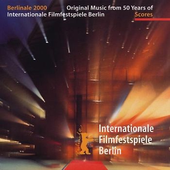 Various - Original Music From 50 Years Of Internationale Filmfestspiele Berlin: Berlinale 2000 / Vol.1 - Scores