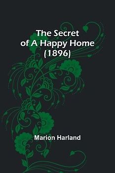 The Secret of a Happy Home (1896)
