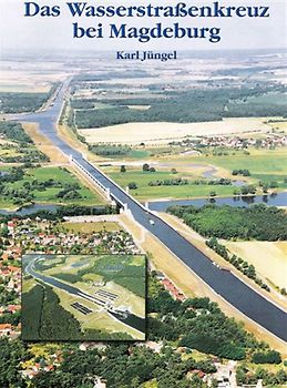 Das Wasserstraßenkreuz bei Magdeburg
