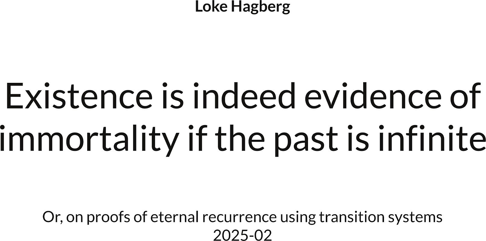 Existence is indeed evidence of immortality if the past is infinite