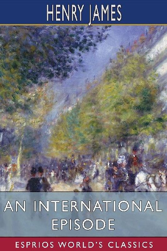 An International Episode (Esprios Classics)