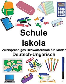 Deutsch-Ungarisch Schule/Iskola Zweisprachiges Bildwörterbuch für Kinder (FreeBilingualBooks.com)