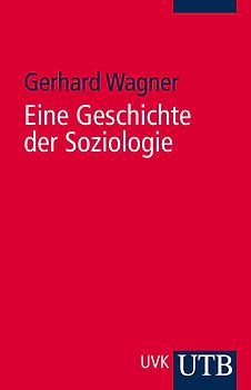 Eine Geschichte der Soziologie