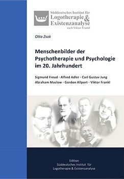 Menschenbilder der Psychotherapie und Psychologie im 20. Jahrhundert
