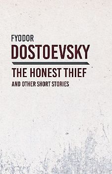 An Honest Thief and Other Short Stories