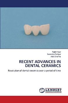 RECENT ADVANCES IN DENTAL CERAMICS
