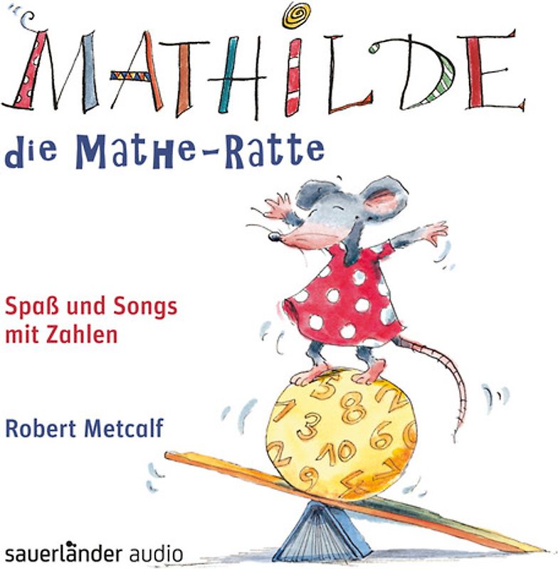 Mathilde, die Mathe-RatteSpaß und Songs mit Zahlen