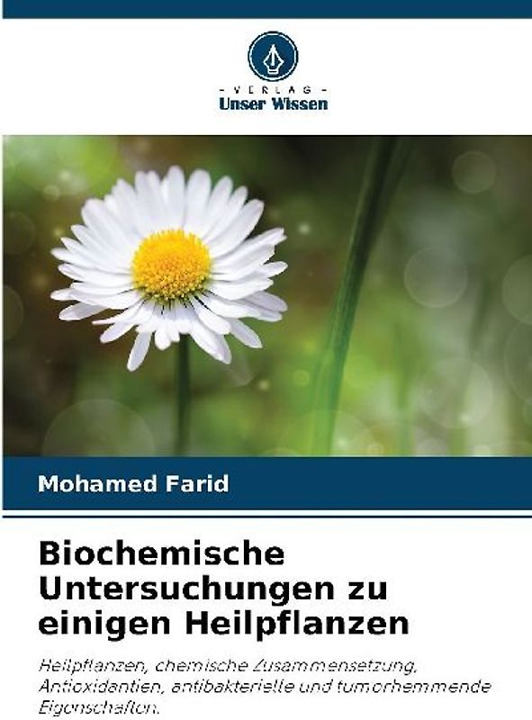 Biochemische Untersuchungen zu einigen Heilpflanzen