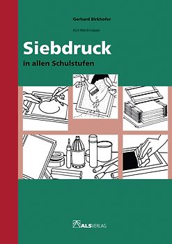 Siebdruck in allen Schulstufen