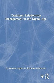 Customer Relationship Management in the Digital Age