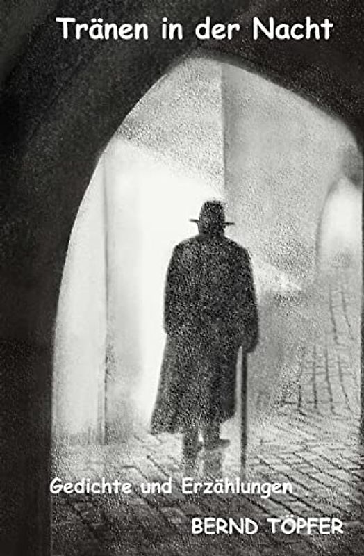 Tränen in der Nacht: Lyrik und Prosa