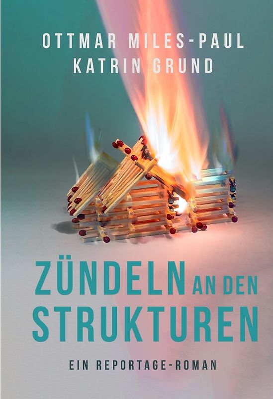 Zündeln an den Strukturen