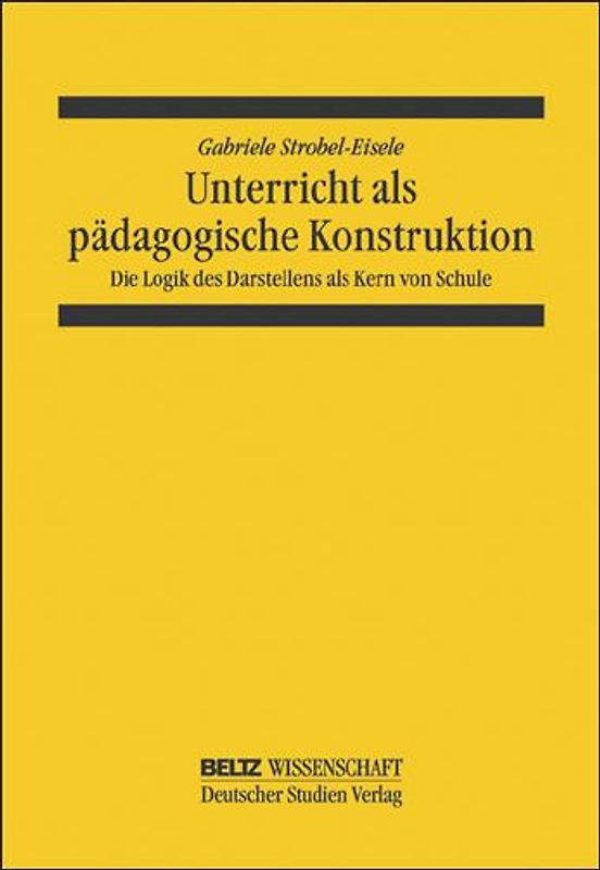 Unterricht als pädagogische Konstruktion