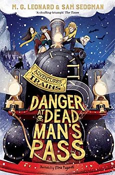 Danger at Dead Man's Pass (Adventures on Trains, 4, Band 4)