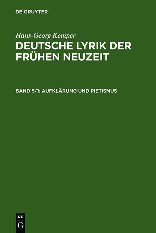 Hans-Georg Kemper: Deutsche Lyrik der frühen Neuzeit / Aufklärung und Pietismus
