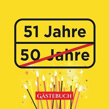 51 Jahre - Gästebuch: Lustige Deko zur Feier vom 51.Geburtstag - 51 Jahre im Ortsschild Look - Geschenk & Geburtstagsdeko - Buch zum Eintragen für Wünsche und Fotos der Gäste