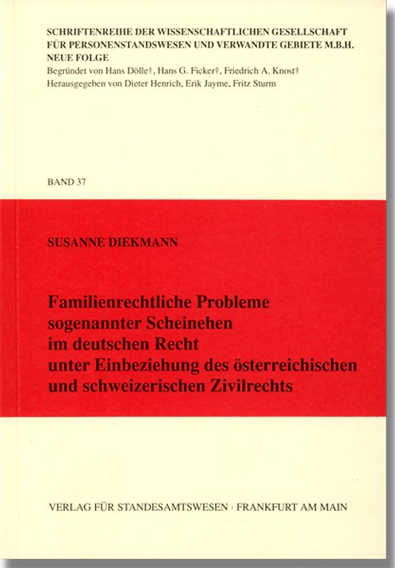 Familienrechtliche Probleme sogenannter Scheinehen im deutschen Recht unter Einbeziehung des österreichischen und schweizerischen Zivilrechts