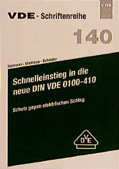 Schnelleinstieg in die neue DIN VDE 0100-410. Schutz gegen elektrischen Schlag