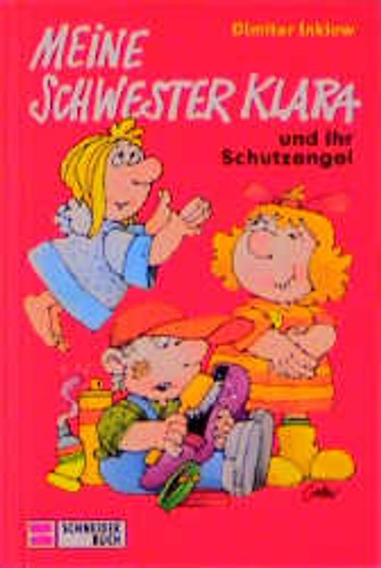 Meine Schwester Klara. Und ihr Schutzengel