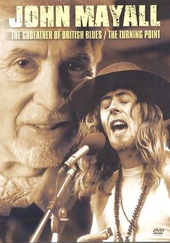 John Mayall: The Godfather of British Blues / The Turning Point DVD