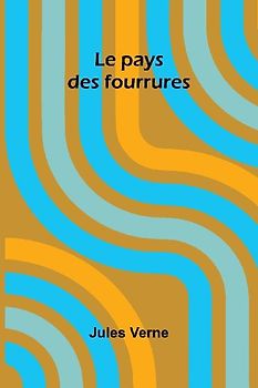 Le pays des fourrures