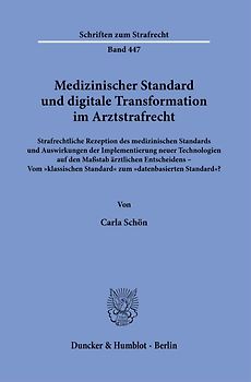 Medizinischer Standard und digitale Transformation im Arztstrafrecht