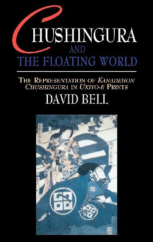Chushingura and the Floating World