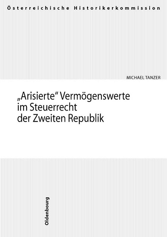 "Arisierte" Vermögenswerte im Steuerrecht der Zweiten Republik