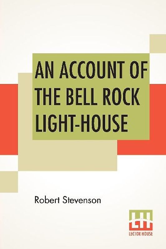An Account Of The Bell Rock Light-House