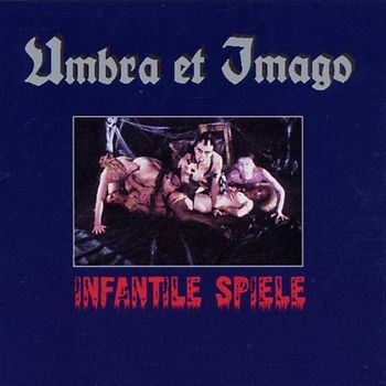 Umbra et Imago - Infantile Spiele